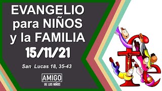 LUNES 15 de NOVIEMBRE de 2021 REFLEXIÓN DEL EVANGELIO PARA LA FAMILIA  AMIGO DE LOS NIÑOS [upl. by Ahtanoj]