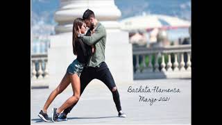 Bachata Flamenca Marzo 2021 [upl. by Gadmann964]