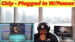 Chip  Plugged In WFumez The Engineer  PressPlay REACTION amp ANALYSIS [upl. by Leirej]