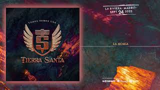 TIERRA SANTA quotLa Momiaquot Audiosingle [upl. by Tnilk731]