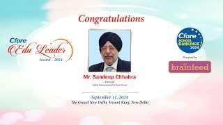 Cfore School Rankings 2024 Awards Ceremony – Edu Leader Awards  Mr Sandeep Chhabra [upl. by Adine]