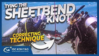 How to Correct Technique Tying the Sheet Bend Knot  PADI IDC Search and Recovery Adventure Dive [upl. by Aroel419]