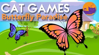 Cat Games  Butterfly Paradise 🦋 At Home Entertainment for Cats and Kittens [upl. by Prunella]