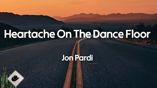 Jon Pardi  Heartache On The Dance Floor Lyrics [upl. by Lemmuela]