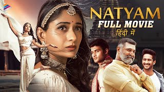 Natyam Latest Hindi Dubbed Full Movie 4K  Sandhya Raju  Kamal Kamaraju  Aditya Menon  Rohit [upl. by Calida918]