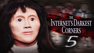 The Internets Darkest Corners 5 [upl. by Adaline]