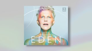 Introducing EDEN by Joyce DiDonato [upl. by Yrdnal]