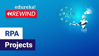 RPA Projects in 60 Minutes  Automation Anywhere  RealLife RPA Projects  Edureka Rewind [upl. by Elleiad225]