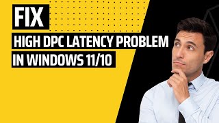 Fix Windows 1110 High DPC Latency Problem [upl. by Ilrebma212]