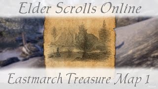 Eastmarch Treasure Map 1 Elder Scrolls Online ESO [upl. by Siravaj]