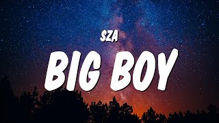 SZA  Big Boy Lyrics  Its cuffing season I need a big boy I want a big boy [upl. by Marcile]