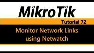 MikroTik Tutorial 72  Monitor network links using Netwatch [upl. by Norrahc716]