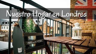 HOME TOUR  NUESTRO HOGAR EN LONDRES 🏠MEXICANA EN LONDRES [upl. by Zzabahs396]