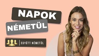 Hét Napjai Németül KEZDŐKNEK  Együtt Németül 51 [upl. by Marella187]