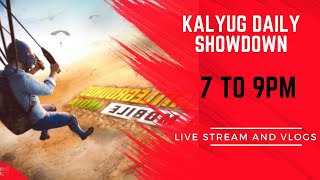 KALYUG DAILY SHOWDOWN  7 to 9  MAP 🗾 ERANGEL MIRAMAR SAHNOK livestreamandvlogs bgmi [upl. by Elletsyrk]