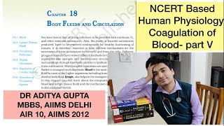 Coagulation of Blood NCERT Based Human Physiology Part V neetug neet ncert [upl. by Mumford]