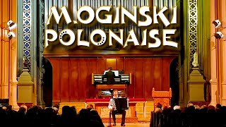 MOginski  Polonaise quotPożegnanie Ojczyznyquot Igor Zavadsky amp Stanislav Kalinin organ Kyiv [upl. by Vinnie]