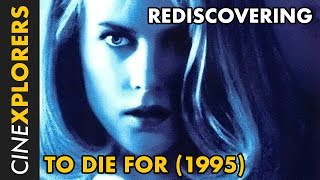 Rediscovering To Die For 1995 [upl. by Yenffit]