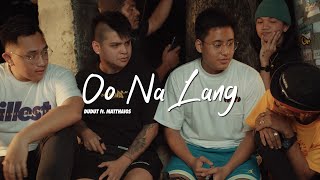 Dudut  Oo Na Lang Official Music Video Ft Matthaios [upl. by Nnailuj]