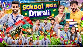 SCHOOL MAIN DIWALI  SHAITAN RAHUL  TEJASVI BACHANI  LOKESH BHARDWAJ [upl. by Russon938]