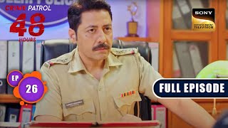 दृष्टिकोन  Crime Patrol 48 Hours  Ep 26  Full Episode  11 August 2023 [upl. by Bathelda]