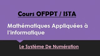 1  Système De Numération  Math Appliqué  ISTAOFPPT [upl. by Anivram530]