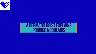 A Dermatologist Explains Prurigo Nodularis  Healthgrades [upl. by Beverlie]