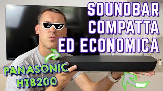 SOUNDBAR COMPATTA ED ECONOMICA recensione Panasonic HTB200 [upl. by Tnek]