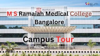 M S Ramaiah Medical College Bangalore Complete campus tour of your dream college mbbs visuticareer [upl. by Ronnica]