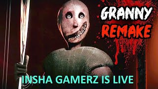 GRANNY IS LIVE  INSHA GAMERZ  GRANNY GAME [upl. by Nelo353]