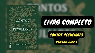 Contos peculiares  Ransom Riggs 🎧 Audiobook Completo [upl. by Nylteak]