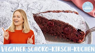 Saftiger SchokoKirschKuchen  Vegan und mega saftig 🍒🍫😋  Einfach Backen [upl. by Aikemit]