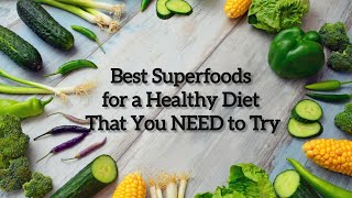 quot7 SUPERFOODS for a Healthier Life 2024quot [upl. by Elleivad85]