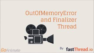 OutOfMemoryError and Finalizer Thread  fastThreadio [upl. by Ludeman]