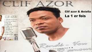 Clif azor amp Aniella  La 1 er foi [upl. by Ecaj]