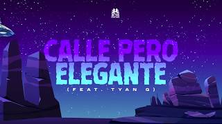 Calle Pero Elegante  Natanael Cano ft Tyan G Lyric Video [upl. by Winona]