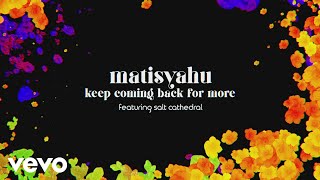 Matisyahu  Keep Coming Back for More feat Salt Cathedral Official Lyric Video [upl. by Ojok]