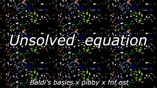 Unsolved problem pibby x fnf x Baldi’s basics OSTconcept song [upl. by Kyne850]