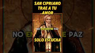 🔴 ¡HAZ QUE TE BUSQUE DESESPERADAMENTE ORACIÓN PODEROSA A SAN CIPRIANO PARA QUE ENLOQUEZCA DE AMOR 🙏 [upl. by Mount]