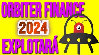 📢 ACTÚA YA 💎 Si Tienes ORBITER FINANCE en 2024 Esto Te Interesa 😲😲 [upl. by Shanda245]