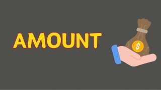 What Does AMOUNT Means  Meanings And Definitions With Example in ENGLISH [upl. by Cybill]