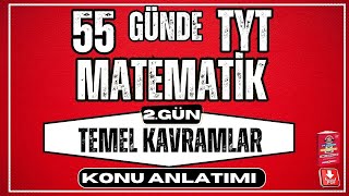 55 Günde TYT Matematik Kampı  2 Gün  Temel Kavramlar  Konu Anlatımı 2024 [upl. by Luapnaes146]