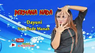 DEDE MANAH  DAYUNI  PERMANA NADA  AS PRODUCTIONS [upl. by Sampson]