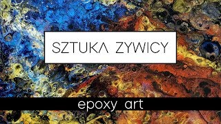 SZTUKA ZYWICY  obrazy z żywicy  epoxy pour art [upl. by Castra]