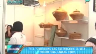 News6 PCCI isinusulong ang pagtangkilik sa mga produktong gawang Pinoy  Jan 10 14 [upl. by Belcher142]