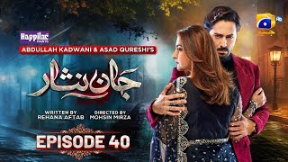 Jaan Nisar Episode 40 Review Explain [upl. by Anzovin154]