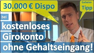 30000 € Dispo bei kostenlosem Girokonto ohne Gehaltseingang [upl. by Oletha488]