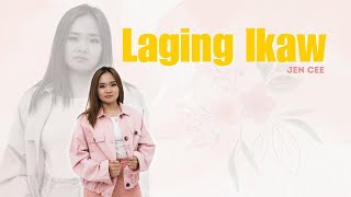 Laging ikaw  Jen Cee Official Lyric Video [upl. by Paulo738]