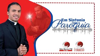 EM SINTONIA COM A PARÓQUIA  SÃO BENTO FM 20 09 2024 [upl. by Arnaldo]