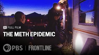 The Meth Epidemic full documentary  FRONTLINE [upl. by Sink]